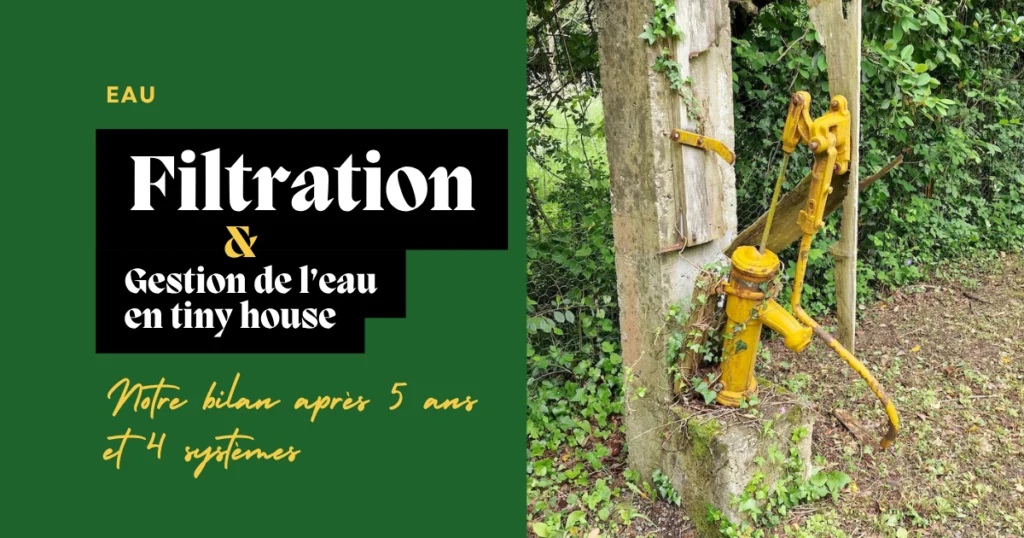 Filtration et gestion de l'eau en tiny house